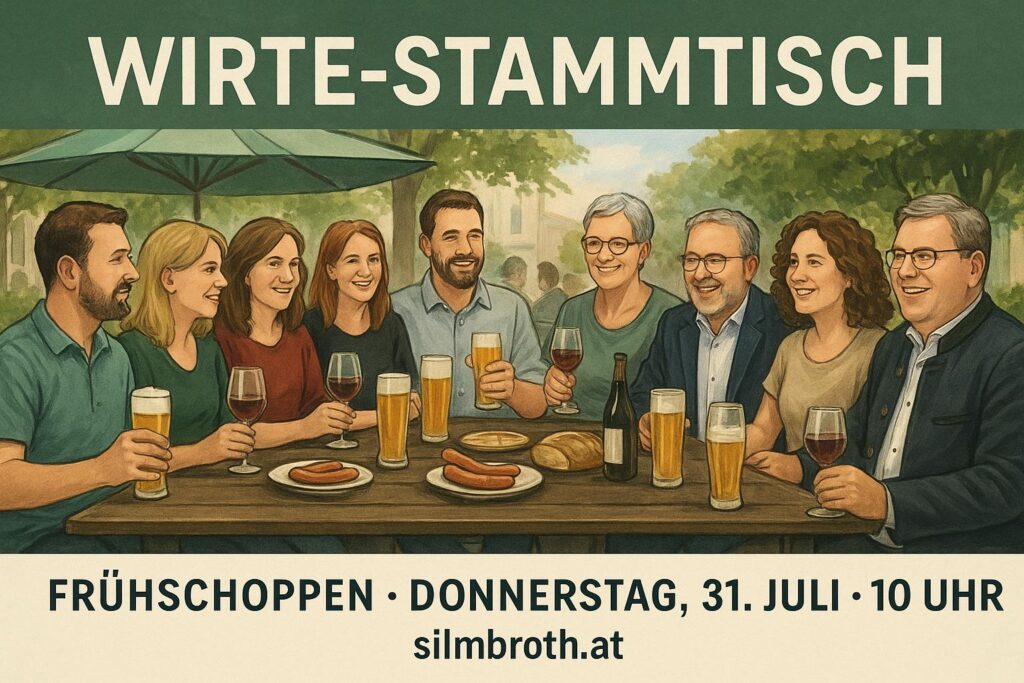 Wirte-Stammtisch 31. Juli 10 Uhr, silmbroth.at